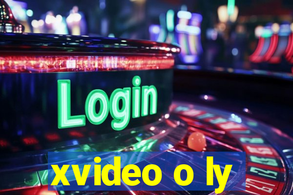 xvideo o ly